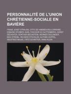 Personnalit De L'union Chr Tienne-socia di Livres Groupe edito da Books LLC, Wiki Series