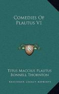 Comedies of Plautus V1 di Titus Maccius Plautus edito da Kessinger Publishing