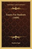 Essays for Students (1899) di Stephen Paget edito da Kessinger Publishing