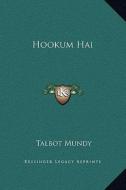 Hookum Hai di Talbot Mundy edito da Kessinger Publishing