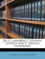 Dr. C. Landberg's Studien Gepr Ft Von di C. Snouck 1857 Hurgronje edito da Nabu Press