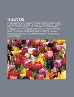 Huevos di Source Wikipedia edito da Books LLC, Reference Series