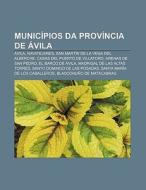 Munic Pios Da Prov Ncia De Vila: Vila, di Fonte Wikipedia edito da Books LLC, Wiki Series