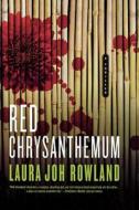 Red Chrysanthemum di Laura Joh Rowland edito da ST MARTINS PR 3PL