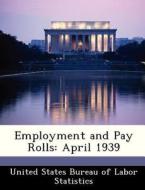 Employment And Pay Rolls edito da Bibliogov