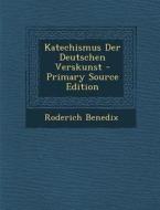 Katechismus Der Deutschen Verskunst di Roderich Benedix edito da Nabu Press