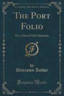 The Port Folio di Unknown Author edito da Forgotten Books