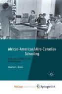 African-American/Afro-Canadian Schooling di Glenn C. Glenn edito da Springer Nature B.V.