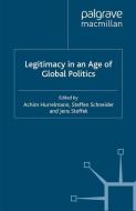 Legitimacy in an Age of Global Politics edito da Palgrave Macmillan UK