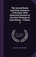 The Sacred Books And Early Literature Of The East, With Historical Surveys Of The Chief Writings Of Each Nation.. Volume 2 di Charles F 1870-1942 Horne edito da Palala Press