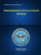Performance Evaluation System - Marine Corps Order 1610.7 di Headquarters United States Marine Corps edito da Lulu.com