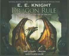 Dragon Rule di E. E. Knight edito da Tantor Media Inc