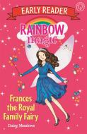 Rainbow Magic Early Reader: Frances the Royal Family Fairy di Daisy Meadows edito da Hachette Children's Group