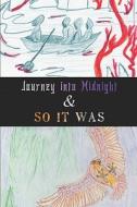 Journey Into Midnight & So It Was di Maxine Back edito da Publishamerica