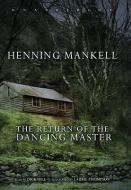 The Return of the Dancing Master di Henning Mankell edito da Blackstone Audiobooks