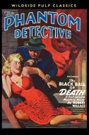 The Phantom Detective di Robert Wallace edito da Wildside Press