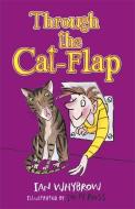 Through the Cat-Flap di Ian Whybrow edito da Hachette Children's Group