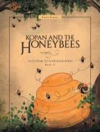 Kopan and the Honeybees di Renee Barnes edito da FriesenPress