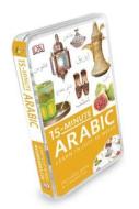 15-Minute Arabic [With Paperback Book] edito da DK Publishing (Dorling Kindersley)