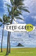 Deep Green di Stone Spicer edito da AUTHORHOUSE
