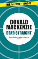 Dead Straight di Donald MacKenzie edito da The Murder Room