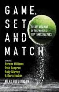 Game, Set And Match di Mark Hodgkinson edito da Bloomsbury Publishing Plc