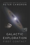Galactic Exploration di Cawdron Peter Cawdron edito da CreateSpace Independent Publishing Platform