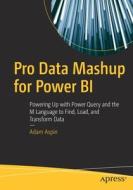 Pro Data Mashup For Power BI di Adam Aspin edito da APress