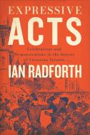 Expressive Acts di Ian Radforth edito da University Of Toronto Press