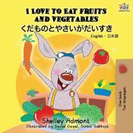 I Love to Eat Fruits and Vegetables (English Japanese Bilingual Book) di Shelley Admont, Kidkiddos Books edito da KidKiddos Books Ltd.