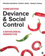Deviance and Social Control: A Sociological Perspective di Michelle L. Inderbitzin, Kristin A. Bates, Randy R. Gainey edito da SAGE PUBN