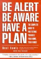Be Alert, Be Aware, Have A Plan di Neal Rawls, Sue Kovach edito da Rowman & Littlefield