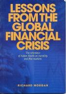 Lessons from the Global Financial Crisis: The Relevance of Adam Smith on Morality and Free Markets di Richard Morgan edito da TAYLOR PUB