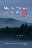 Mountain Record of Zen Talks di John Daido Loori edito da Shambhala