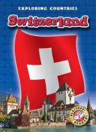 Switzerland di Derek Zobel edito da BELLWETHER MEDIA