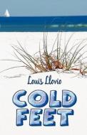 Cold Feet di Louis Llovio edito da Publishamerica
