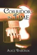 Corridors In Time di Alice Baburek edito da America Star Books