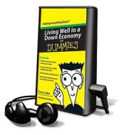 Living Well in a Down Economy for Dummies [With Earbuds] di Tracy L. Barr edito da Findaway World