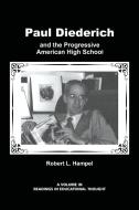 Paul Diederich and the Progressive American High School edito da Information Age Publishing