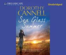 Sea Glass Summer di Dorothy Cannell edito da Dreamscape Media