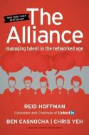 The Alliance di Reid Hoffman, Ben Casnocha, Chris Yeh edito da Ingram Publisher Services