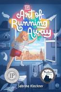 The Art of Running Away di Sabrina Kleckner edito da JOLLY FISH PR