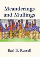 Meanderings and Mullings di Earl B. Russell edito da Booklocker.com, Inc.
