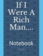 If I Were a Rich Man....: Notebook di Wild Pages Press edito da LIGHTNING SOURCE INC