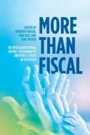 More Than Fiscal: The Intergenerational Report, Sustainability and Public Policy in Australia edito da AUSTRALIAN NATL UNIV PR