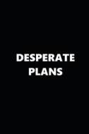 2019 WEEKLY PLANNER DESPERATE di Distinctive Journals edito da INDEPENDENTLY PUBLISHED