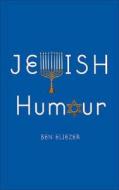 Jewish Humour di Ben Eliezer edito da PRION