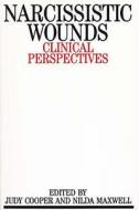 Narcissistic Wounds di Judy Cooper edito da Wiley-Blackwell