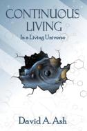 Continuous Living di David A Ash edito da Kima Global Publishers