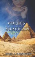 Golden Shackles di Sara J. Bernhardt edito da CAPITOL CHRISTIAN DISTRIBUTION
